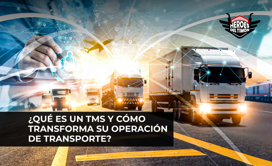 Que es un TMS y como transforma su operacion de transporte