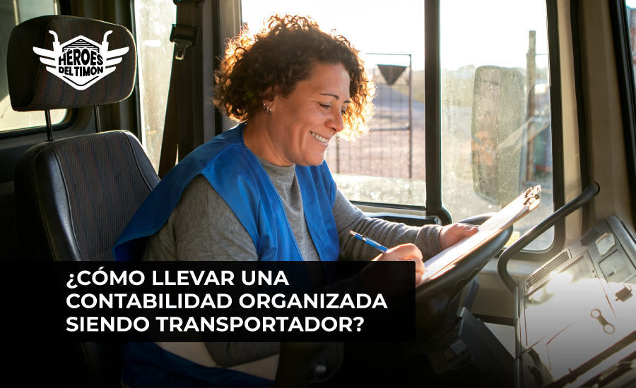 ¿Cómo llevar una contabilidad organizada siendo transportador?