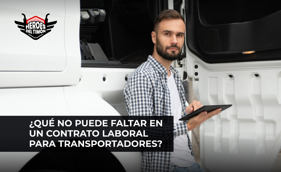 ¿Qué no puede faltar en un contrato laboral para transportadores?