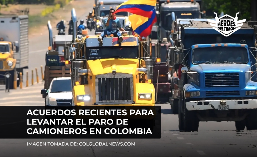 Acuerdos recientes para levantar el Paro de Camioneros en Colombia