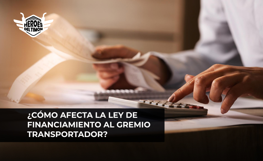 ¿Cómo afecta la Ley de financiamiento al gremio transportador?