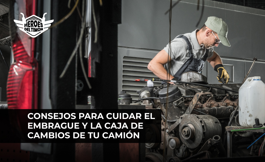 Consejos para cuidar el embrague y la caja de cambios de tu camión