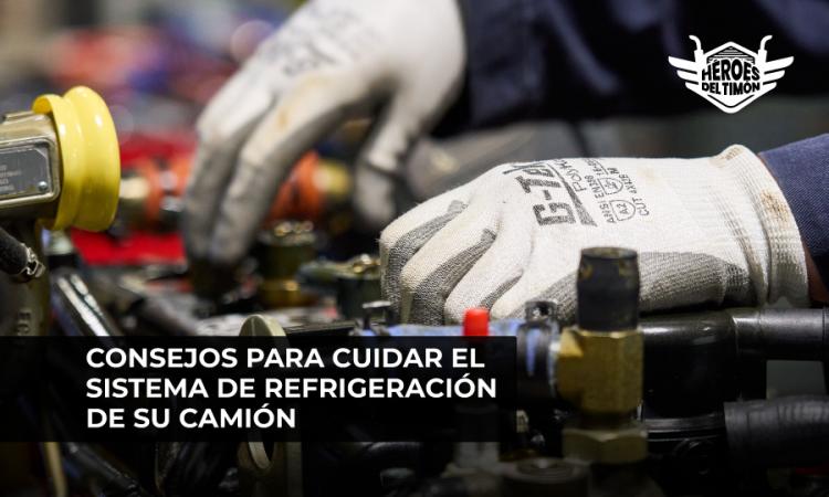 Consejos para cuidar el sistema de refrigeracion de su camion 
