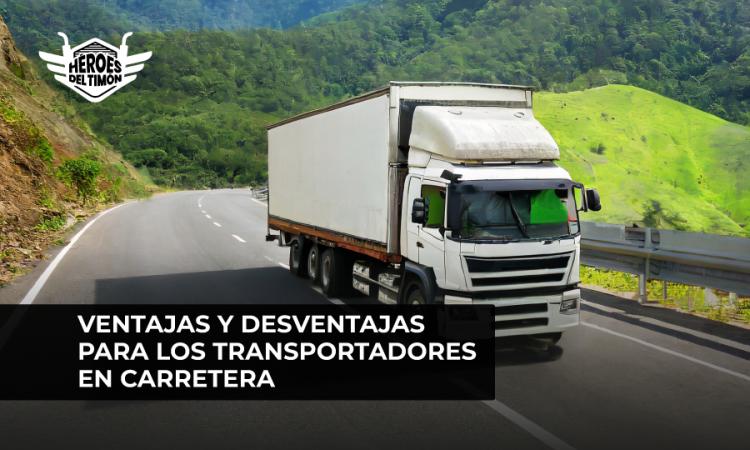 Ventajas y desventajas para los transportadores en carretera