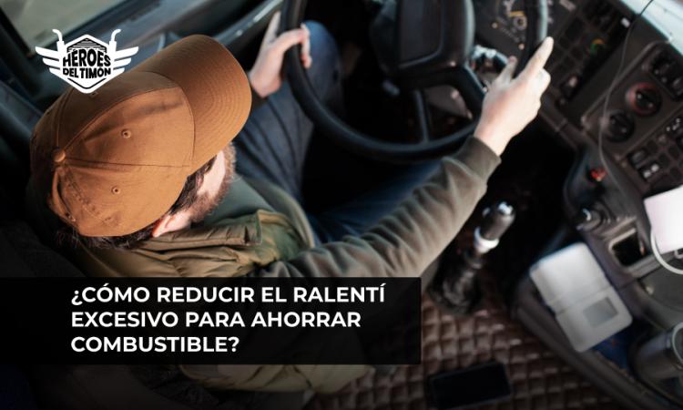 ¿Cómo reducir el ralentí excesivo para ahorrar combustible?