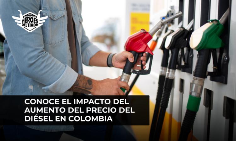 Conoce el impacto del aumento del precio del diésel en Colombia