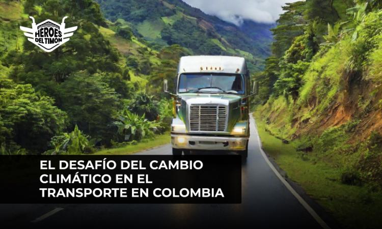 El desafío del cambio climático en el transporte en Colombia