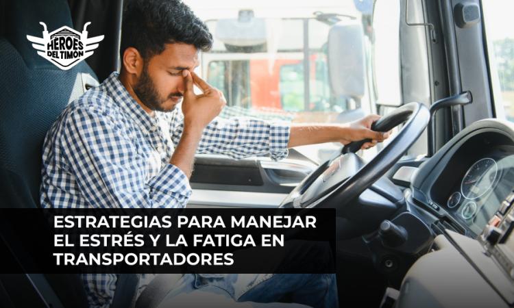 Estrategias para manejar el estrés y la fatiga en transportadores
