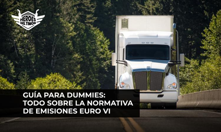 Guía para dummies: Todo sobre la normativa de emisiones Euro VI