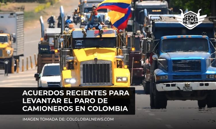 Acuerdos recientes para levantar el Paro de Camioneros en Colombia