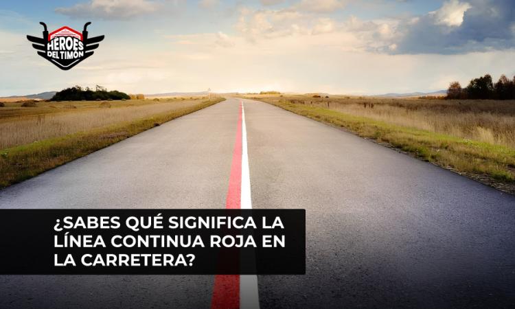 ¿Sabes qué significa la línea continua roja en la carretera?