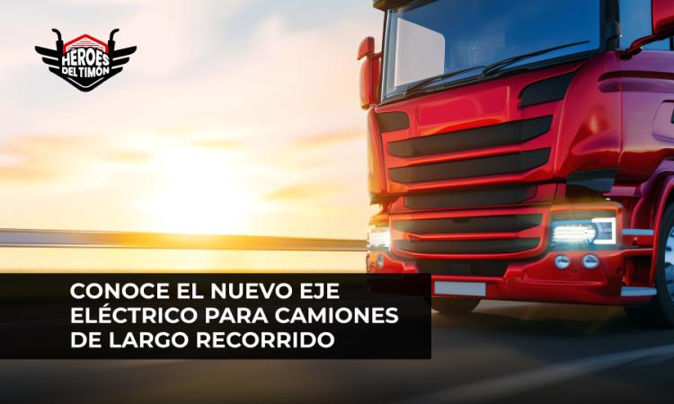 Conoce el nuevo eje eléctrico para camiones de largo recorrido