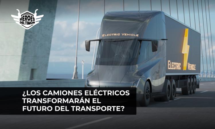 ¿Los camiones eléctricos transformarán el futuro del transporte?