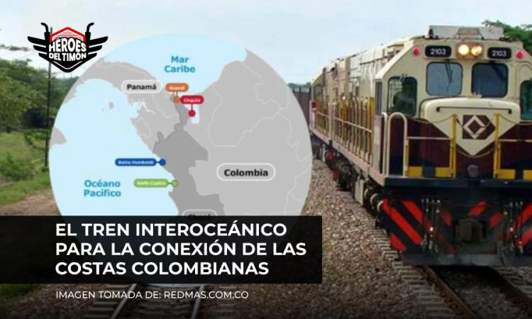 El tren interoceánico para la conexión de las costas colombianas