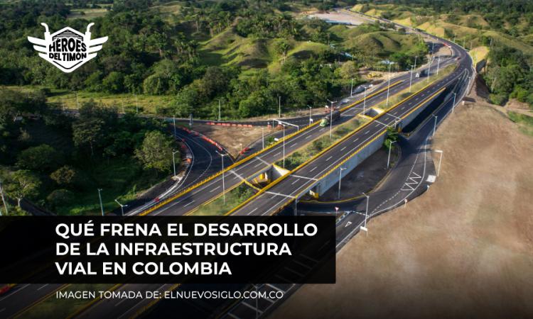 Qué frena el desarrollo de la infraestructura vial en Colombia