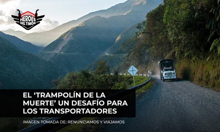 El ‘Trampolín de la Muerte’ un desafío para los transportadores
